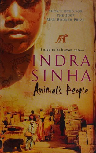 Indra Sinha: Animal's people (2007, Simon & Schuster)