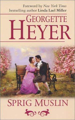 Georgette Heyer: Sprig Muslin (Harlequin Single Title) (2004, Harlequin)