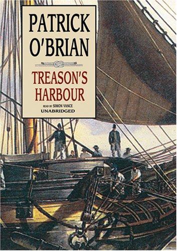 Simon Vance, Patrick O'Brian: Treason's Harbour (AudiobookFormat, 2006, Blackstone Audiobooks)