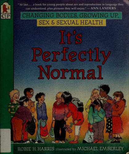 Robie H. Harris: It's Perfectly Normal (Paperback, 1996, Candlewick)