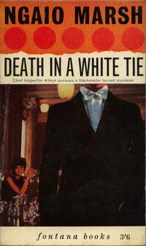 Ngaio Marsh: Death in a white tie. (1960, Collins)