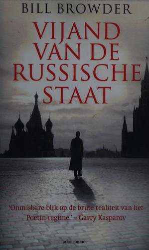 Bill Browder: Vijand van de Russische staat (Dutch language, 2015, Atlas Contact)