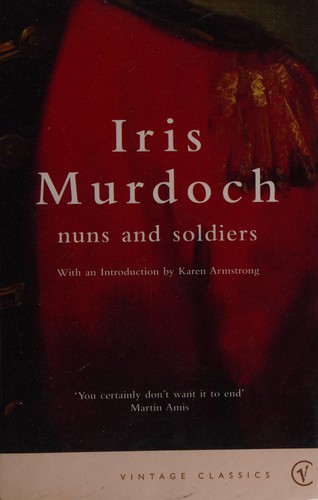 Iris Murdoch: Nuns and Soldiers (2001, Penguin Random House)