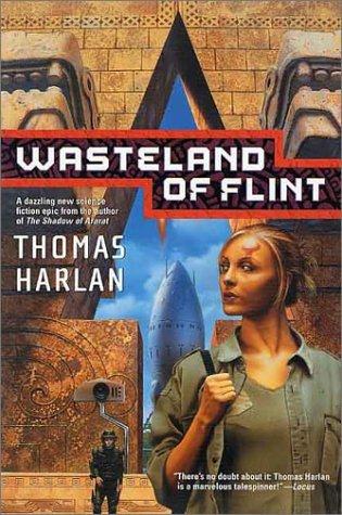 Harlan, Thomas.: Wasteland of flint (2003, Tor)