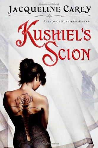 Jacqueline Carey: Kushiel's scion (2006, Warner Books)