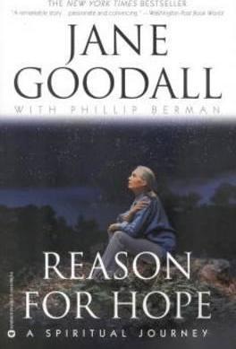 Jane Goodall, Phillip Berman: Reason for hope (2003)