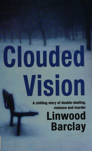 Linwood Barclay: Clouded vision (2011, Shortlist)