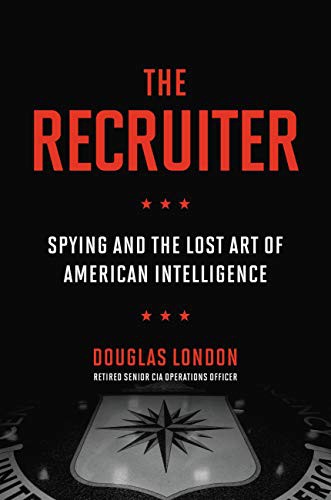 Douglas London: The Recruiter (Hardcover, 2021, Hachette Books)