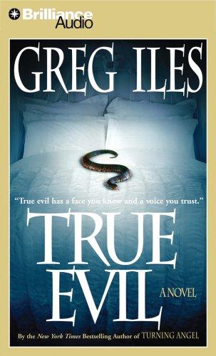 Greg Iles: True Evil (AudiobookFormat, 2006, Brilliance Audio on CD)