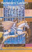 Mercedes Lackey: Arrow's Flight (2003, Tandem Library)