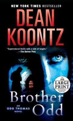 Dean R. Koontz: Brother Odd
            
                Odd Thomas Novels (2012, Random House Large Print Publishing)