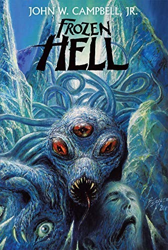 Robert Silverberg, John W. Campbell, Bob Eggleton: Frozen Hell (Hardcover, 2019, Wildside Press)