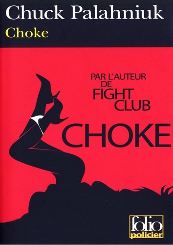 Chuck Palahniuk: Choke (French language, 2005, Denoe l)