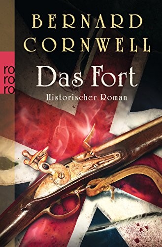 Bernard Cornwell: Das Fort (Paperback, 2013, Rowohlt Taschenbuch)
