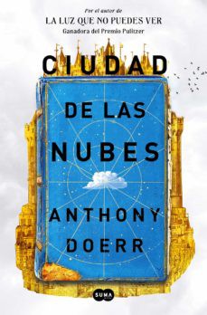 Anthony Doerr: Ciudad de Las Nubes / Cloud Cuckoo Land (Spanish language, 2021, Penguin Random House Grupo Editorial)