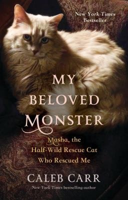 Caleb Carr: My Beloved Monster (2024, Little Brown & Company)