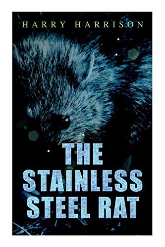 Harry Harrison: The Stainless Steel Rat (Paperback, 2020, E-Artnow)