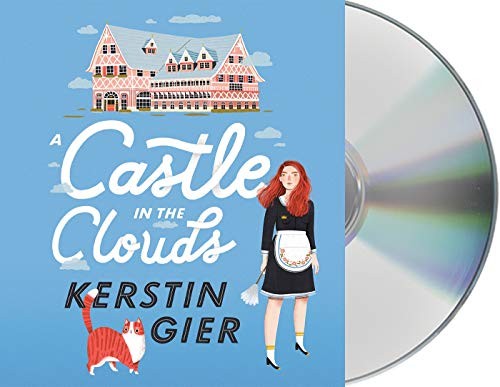 Marisa Calin, Kerstin Gier, Romy Fursland: A Castle in the Clouds (AudiobookFormat, 2020, Macmillan Young Listeners)