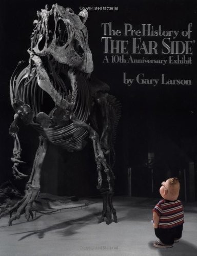 Gary Larson: The PreHistory of The Far Side (Paperback, 1989, Andrews and McMeel)