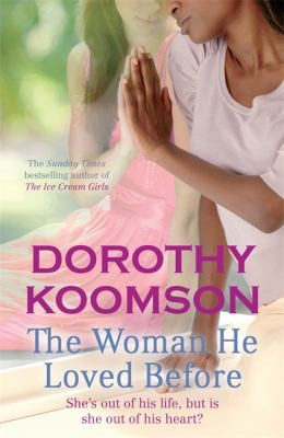 Dorothy Koomson: The Woman He Loved Before (2011, Sphere)