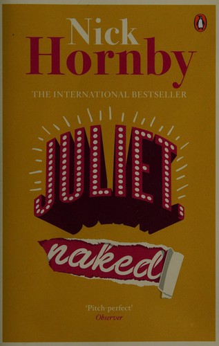 Nick Hornby: Juliet, Naked (2014, Penguin Books, Limited)