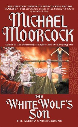 Michael Moorcock: The White Wolf's Son (2006, Grand Central Publishing)