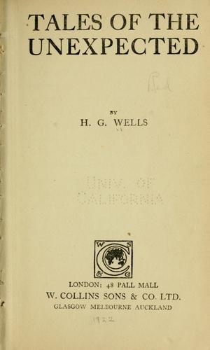 H. G. Wells: Tales of the unexpected. (1924, W. Collins Sons & co. ltd.)