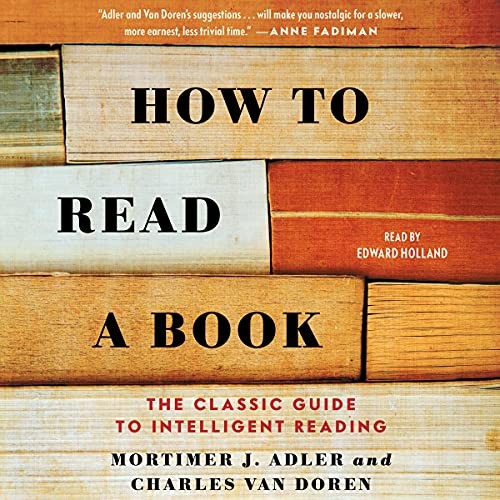 Mortimer J. Adler, Charles Van Doren: How to Read a Book (AudiobookFormat, 2021, Simon & Schuster Audio and Blackstone Publishing)