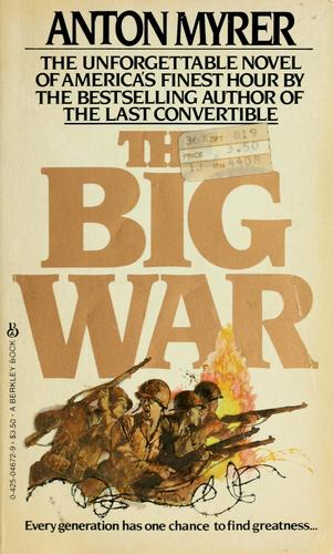 Anton Myrer: The Big War (Paperback, 1981, Berkley)