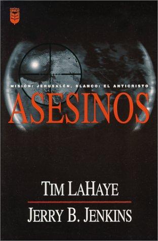 Tim F. LaHaye, Jerry B. Jenkins: Asesinos (Paperback, 1999, Spanish House)