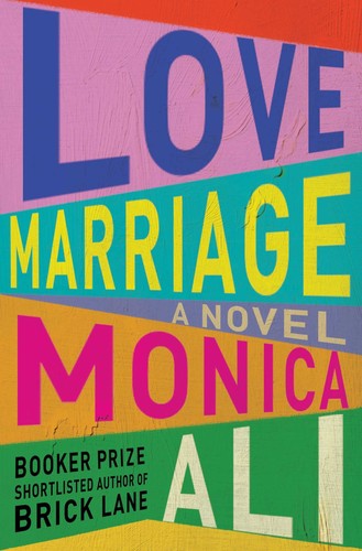 Monica Ali: Love Marriage (2022, Scribner)