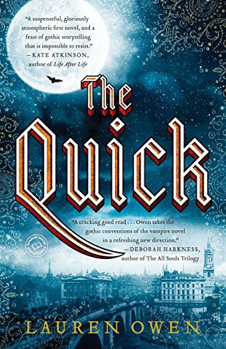 Lauren Owen: The Quick (Paperback, 2015, Random House Trade Paperbacks)