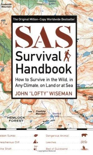 Lofty Wiseman: SAS Survival Handbook: How to Survive in the Wild, in Any Climate, on Land or at Sea