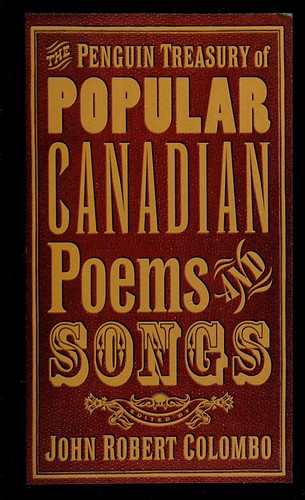 John Robert Colombo: The Penguin treasury of popular Canadian poems and songs (2002, Penguin, Canada)