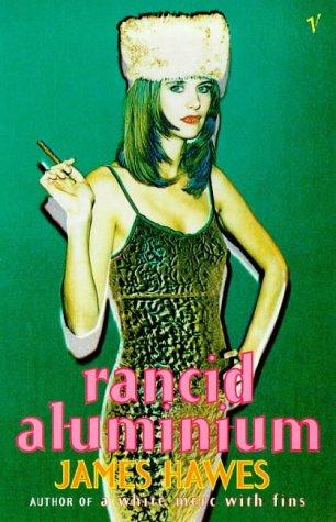 James Hawes: Rancid Aluminum (Paperback, 1998, Trafalgar Square)