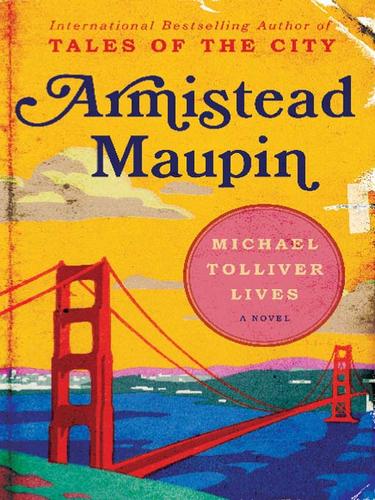 Armistead Maupin: Michael Tolliver Lives (EBook, 2007, HarperCollins)