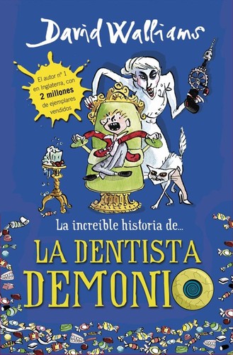 Tony Ross, David Walliams, David Walliams: La dentista demonio (2014, Montena, MONTENA)