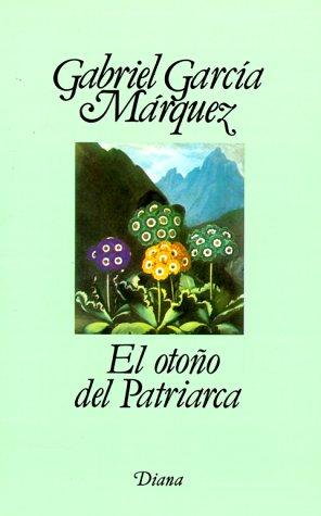 Gabriel García Márquez: El ontoño del patriarca (Paperback, Spanish language, 1990, Editorial Diana)