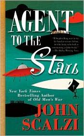 John Scalzi: Agent to the Stars (2010, Tor)