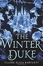 Claire Eliza Bartlett: The winter duke (Hardcover, 2020, Little, Brown and Company, Little, Brown Books for Young Readers)