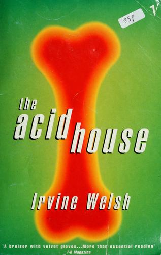 Irvine Welsh: The acid house (1995, Vintage)