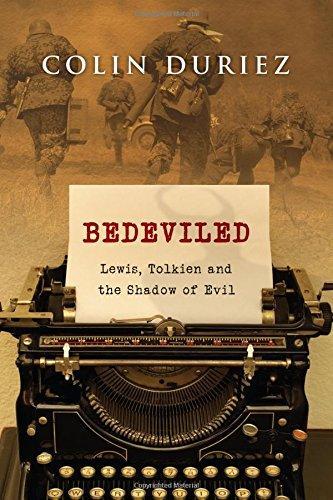 Colin Duriez: Bedeviled: Lewis, Tolkien and the Shadow of Evil (2015)