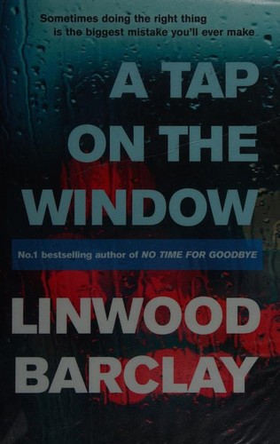 Linwood Barclay: Tap on the Window (2013, Orion)