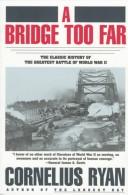 Cornelius Ryan: A bridge too far (1995, Simon & Schuster)