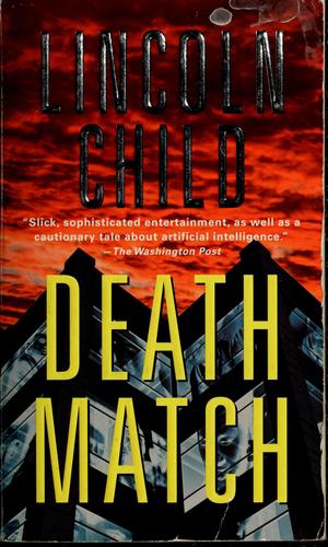 Lincoln Child: Death match (2006, Anchor Books)