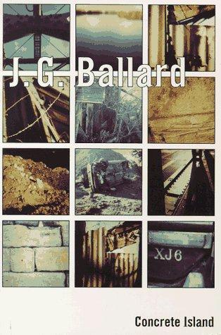 J. G. Ballard: Concrete Island (1994, Farrar, Straus and Giroux)