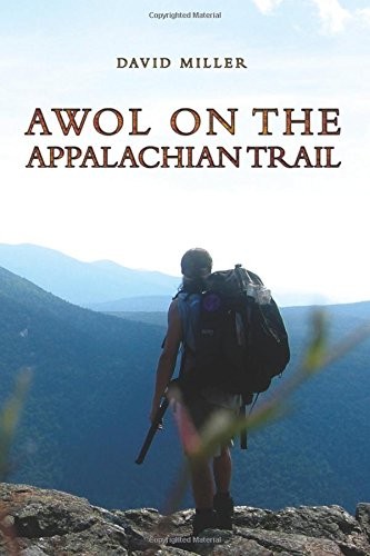 David Miller: AWOL on the Appalachian Trail (Paperback, 2010, Lake Union Publishing, Houghton Mifflin)