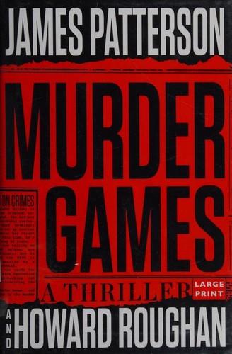 Howard Roughan, James Patterson OL22258A: Murder Games (2017, Little, Brown and Company)