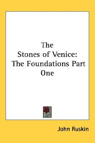 John Ruskin: The Stones of Venice (Hardcover, 2005, Kessinger Publishing, LLC)