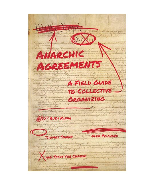 Thomas Swann, Alex Prichard, Ruth Kinna: Anarchic Agreements (2022, PM Press)